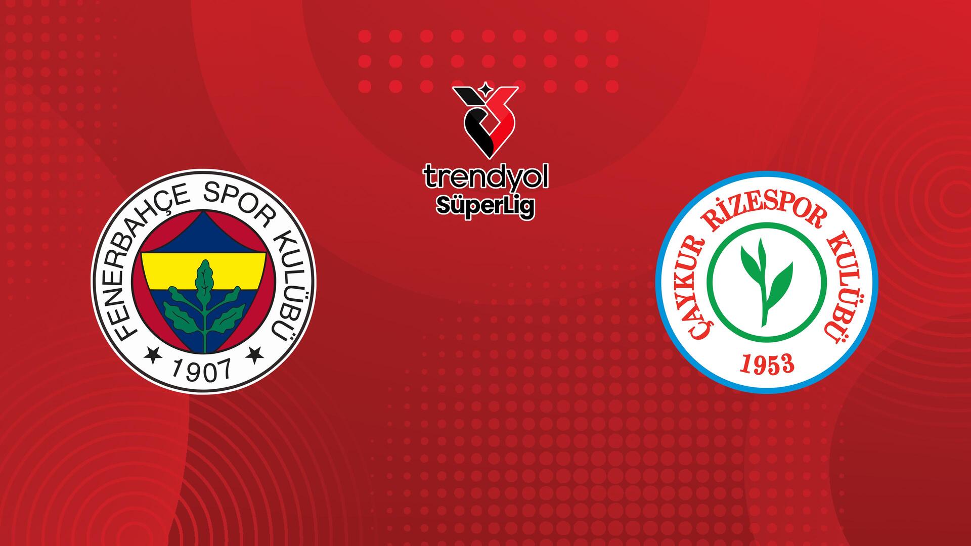 Fenerbahçe x Çaykur Rizespor - Campeonato Turco de Futebol : Fenerbahçe x Çaykur Rizespor