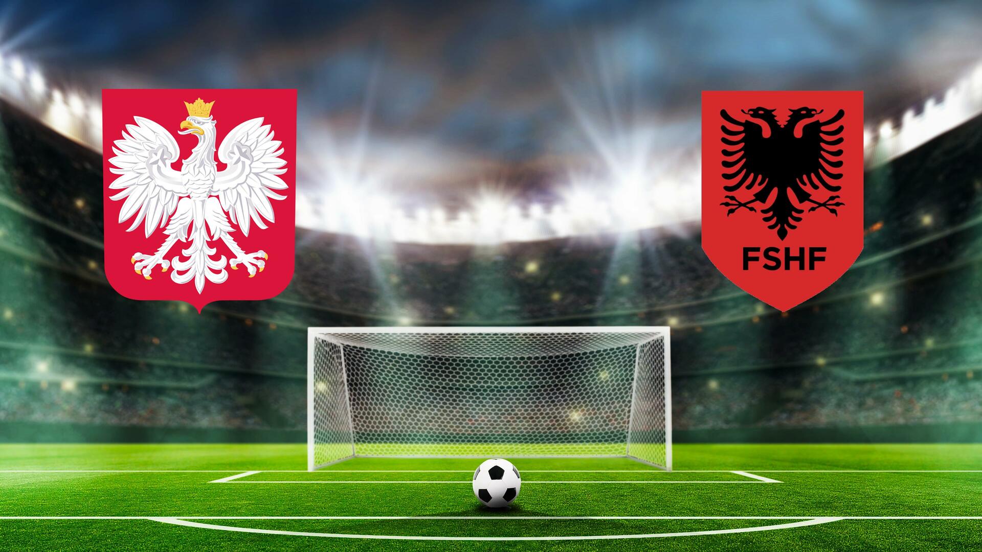 Polônia x Albânia - Eliminatórias para a Copa do Mundo da FIFA 2026 : Polônia x Albânia