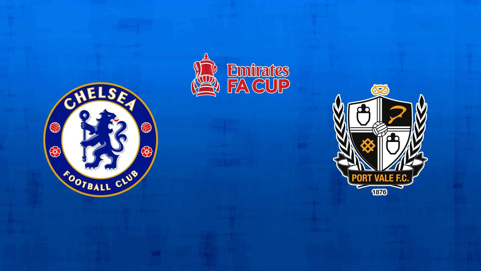 Chelsea x Port Vale - Copa da Inglaterra : Chelsea x Port Vale