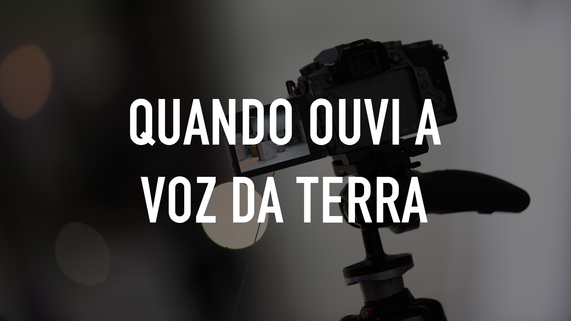 Quando Ouvi a Voz da Terra