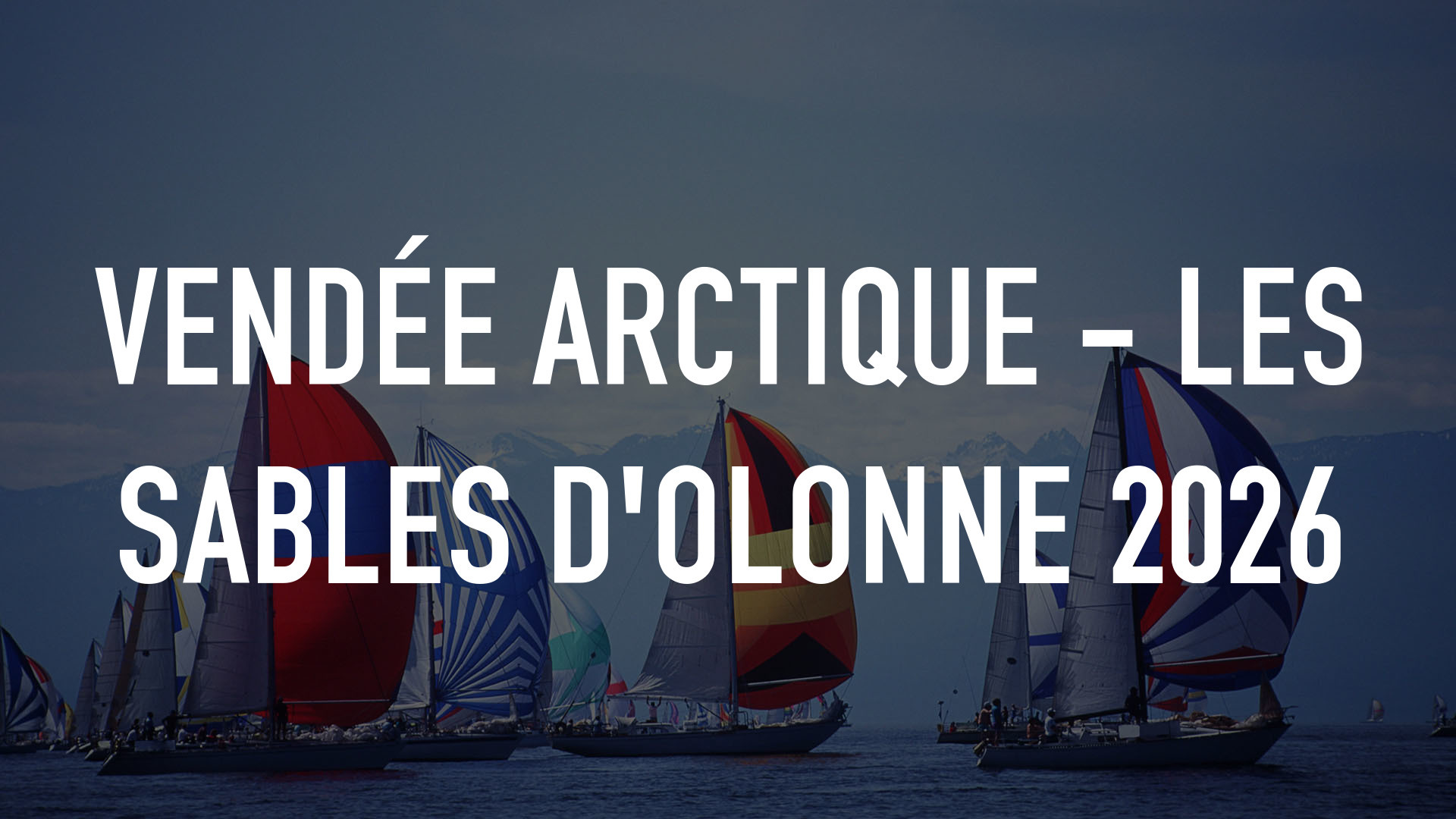 Vendée Arctique - Les Sables D'olonne 2026