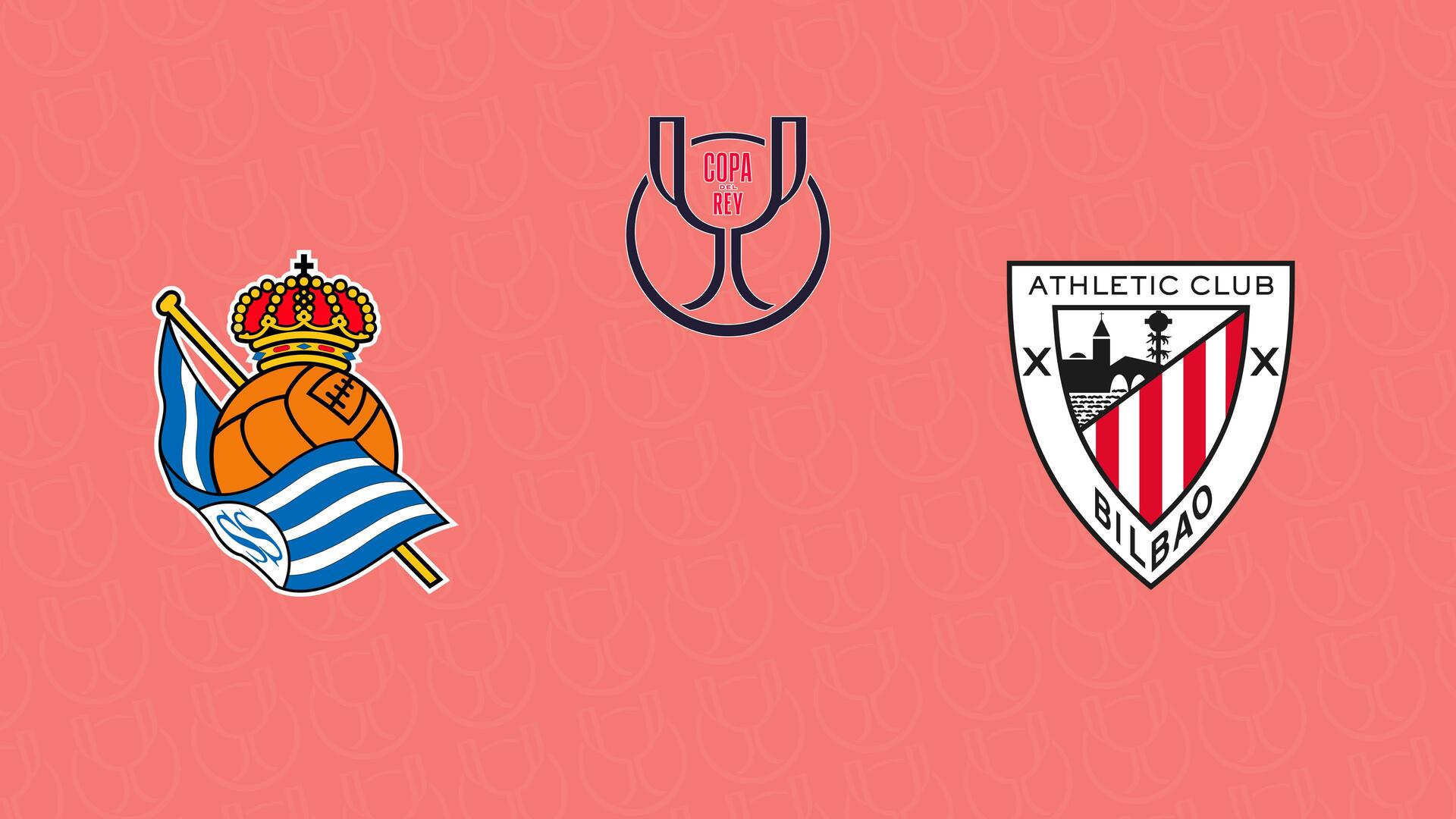 Real Sociedad x Athletic Bilbao - Copa do Rei : Real Sociedad x Athletic Bilbao