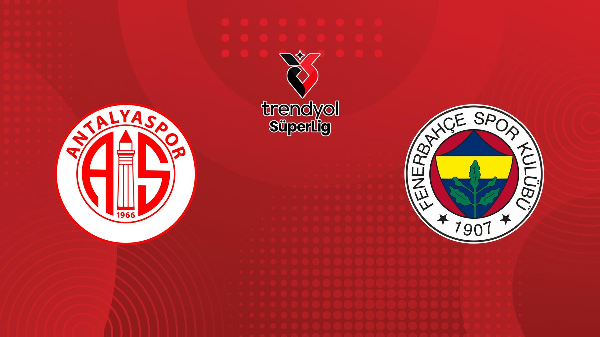 Antalyaspor x Fenerbahçe - Campeonato Turco de Futebol : Antalyaspor x Fenerbahçe