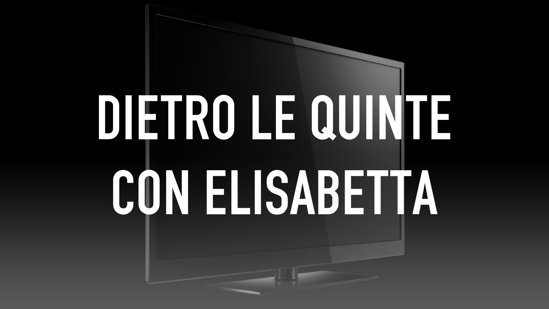 Dietro le quinte con Elisabetta