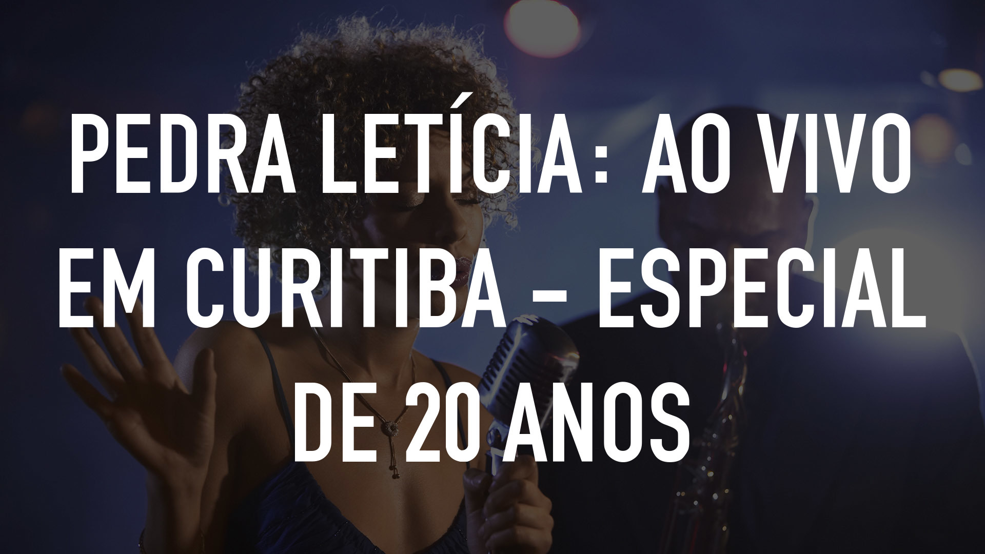 Pedra Letícia: Ao Vivo em Curitiba - Especial de 20 Anos
