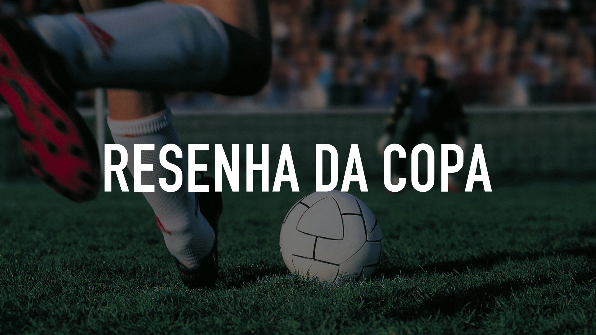 Resenha da Copa
