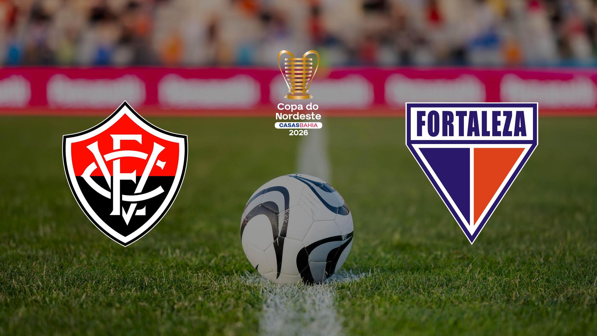Final: Vitória x Fortaleza - Copa do Nordeste : Final: Vitória x Fortaleza