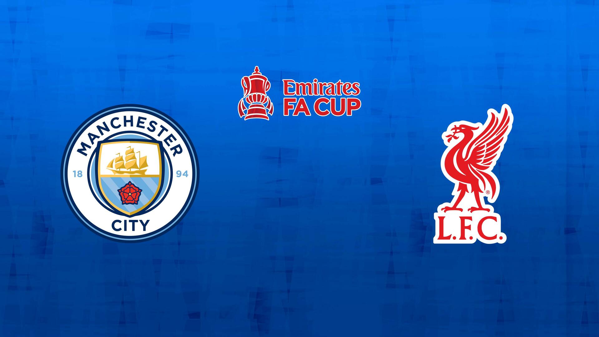 Manchester City x Liverpool - Copa da Inglaterra : Manchester City x Liverpool
