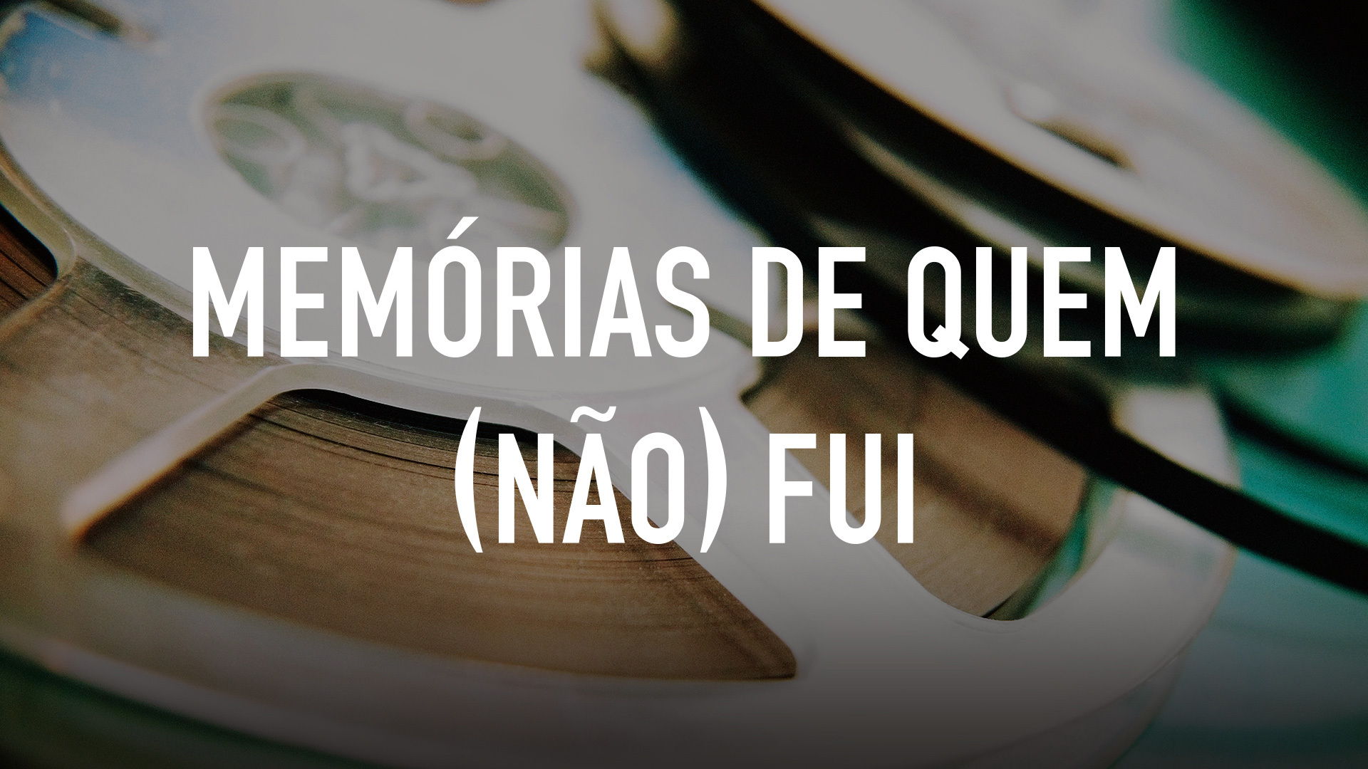 Memórias de Quem (Não) Fui